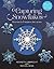 Capturing Snowflakes by Kenneth Libbrecht