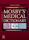 Mosby's Medical Dictionary by Mosby