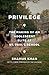 Privilege: The Making of an Adolescent Elite at St. Paul's School (Princeton Studies in Cultural Sociology)