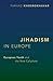 Jihadism in Europe: European Youth and the New Caliphate (Religion and Global Politics)