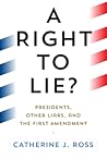 A Right to Lie?: Presidents, Other Liars, and the First Amendment