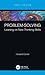Problem-Solving: Leaning on New Thinking Skills