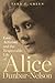 Love, Activism, and the Respectable Life of Alice Dunbar-Nelson by Tara T. Green