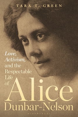 Love, Activism, and the Respectable Life of Alice Dunbar-Nelson (Paperback)