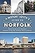 A History Lover's Guide to Norfolk (History & Guide)