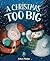 A Christmas Too Big