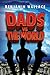 Dads Versus The World (Volume 1) (Dads vs. Series)