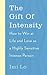 The Gift of Intensity: How to Win at Life and Love as a Highly Sensitive and Emotionally Intense Person
