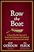Row the Boat: A True Story with Principles and Lessons to Transform Your Culture