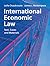 International Economic Law by Leïla Choukroune