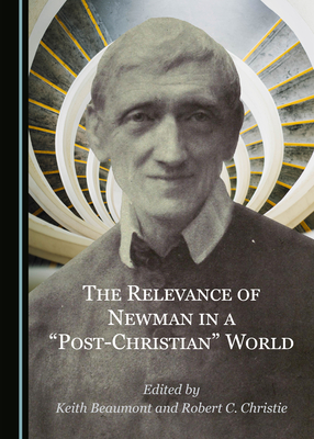 The Relevance of Newman in a 