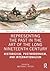 Representing the Past in the Art of the Long Nineteenth Century: Historicism, Postmodernism, and Internationalism (Routledge Research in Art History)