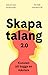 Skapa talang 2.0 - konsten ...