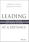 Leading at a Distance: Practical Lessons for Virtual Success