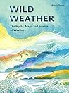 Wild Weather: The...