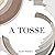 A Tosse