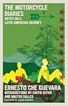 The Motorcycle Diaries by Ernesto Che Guevara