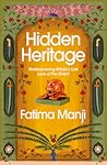 Hidden Heritage by Fatima Manji