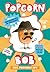 The Popcorn Spy (Popcorn Bob #2)