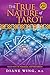 The True Nature of Tarot by Diane Wing The True Nature of Tarot by Diane Wing