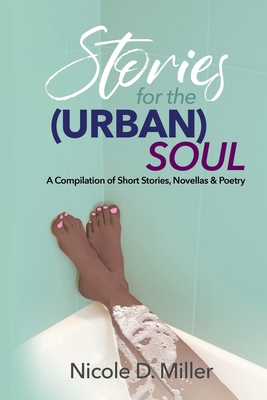 Stories for the (Urban) Soul: A Compilation of Short Stories, Novellas & Poetry. (A Devon's Cafe Book)