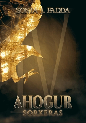 AHOGUR IV: Sorxeras (French Edition)