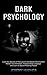 Dark Psychology by Jeremy Hughes