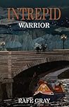 Intrepid: Warrior Intrepid: Warrior
