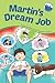 Martin’s Dream Job (Lee Fam...