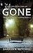 Gone (When Bad Things Happen #1)