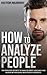 How to Analyze People: The ...