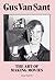 Gus Van Sant: The Art of Ma...