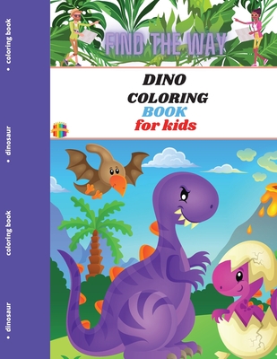 Dino Coloring Book for Kids: Find the way Activity Book