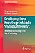 Developing Deep Knowledge in Middle School Mathematics: A Textbook for Teaching in the Age of Technology (Springer Texts in Education)
