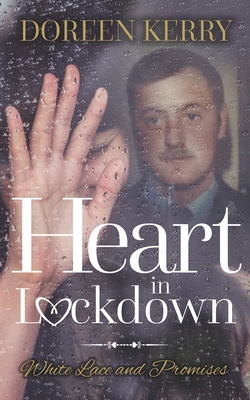 Heart in Lockdown: White lace and Promises (Pathway to the Moon and other Inspiring and touching stories)