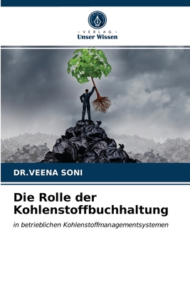 Die Rolle der Kohlenstoffbuchhaltung: in betrieblichen Kohlenstoffmanagementsystemen (German Edition)