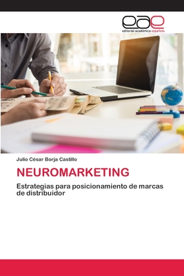 NEUROMARKETING: Estrategias para posicionamiento de marcas de distribuidor (Spanish Edition)