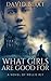 What Girls Are Good For: A Novel Of Nellie Bly
