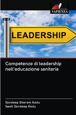 Competenze di leadership nell'educazione sanitaria (Italian Edition)