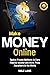 Make Money Online: Twelve P...