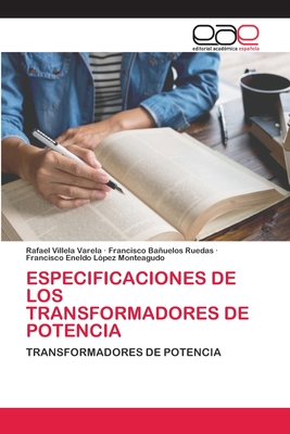 Especificaciones de Los Transformadores de Potencia (Spanish Edition)