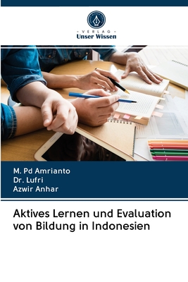 Aktives Lernen und Evaluation von Bildung in Indonesien (German Edition)