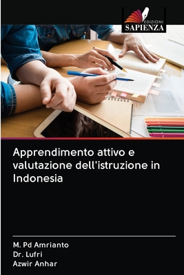 Apprendimento attivo e valutazione dell'istruzione in Indonesia (Italian Edition)