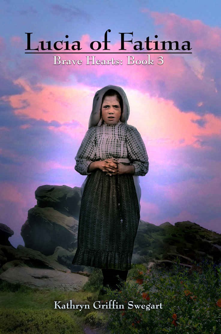 Lucia of Fatima (Brave Hearts Book 3)