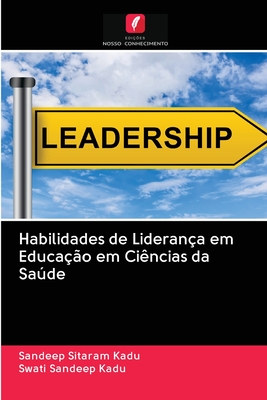 Habilidades de Liderança em Educação em Ciências da Saúde (Portuguese Edition)