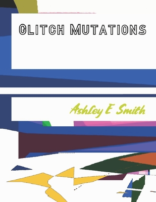 Glitch Mutations