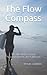 The Flow Compass: The Littl...