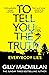 To Tell You the Truth
