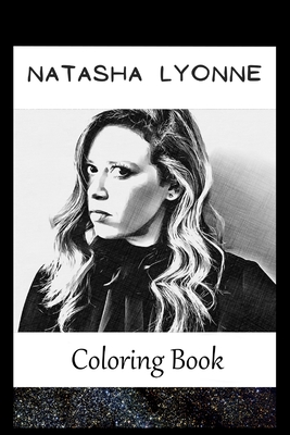 Natasha Lyonne: A Coloring Book For Creative People, Both Kids And Adults, Based on the Art of the Great Natasha Lyonne