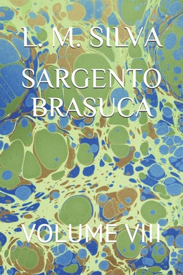 SARGENTO BRASUCA: VOLUME VIII (Portuguese Edition)